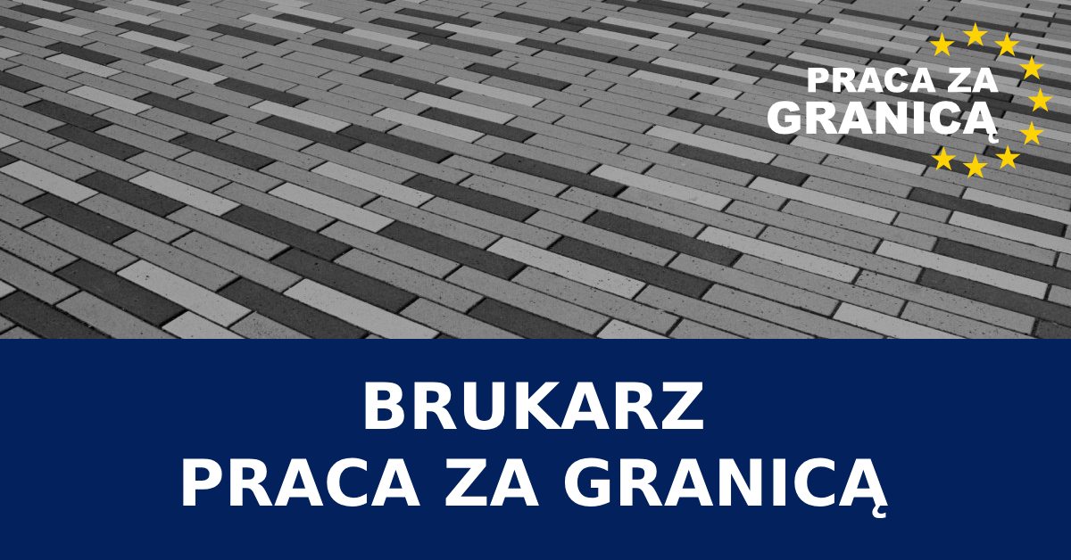 Brukarz praca za granicą