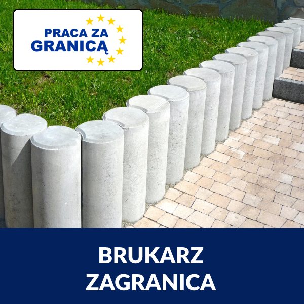 Praca brukarz za granicą