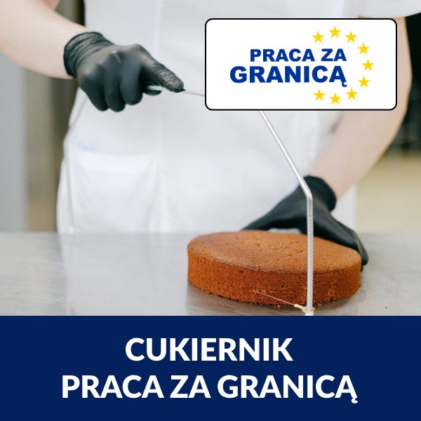 Praca cukiernik za granicą