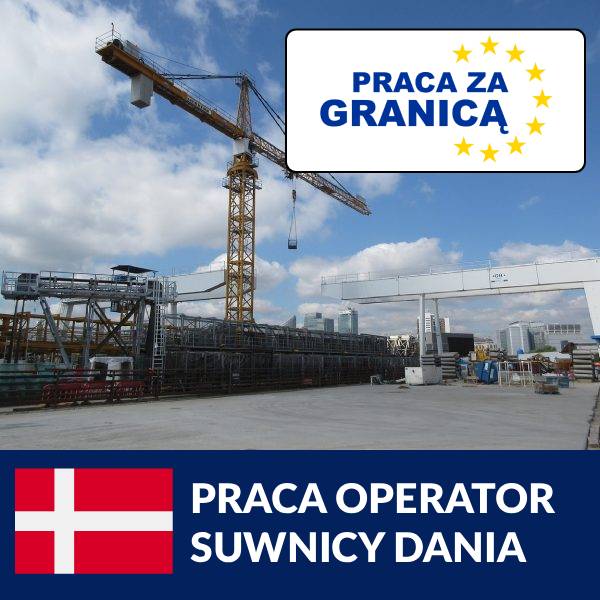 Praca operator suwnicy Dania=