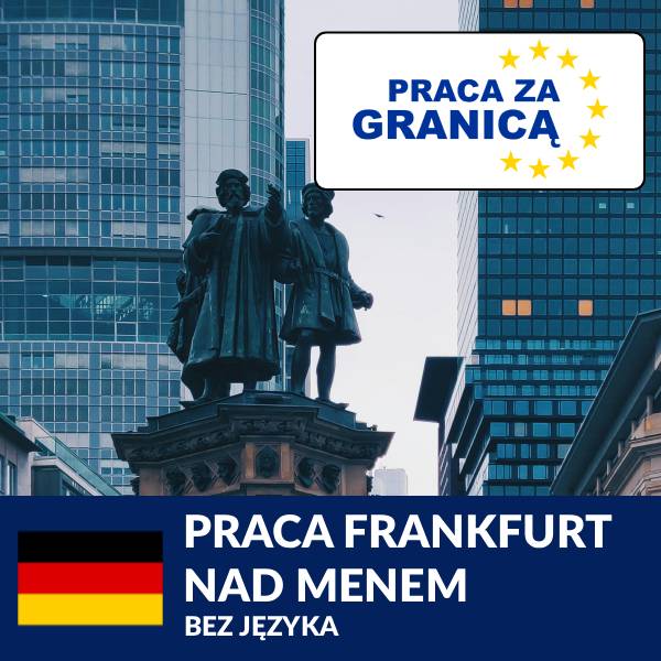 Praca we Frankfurcie nad Menem bez języka=