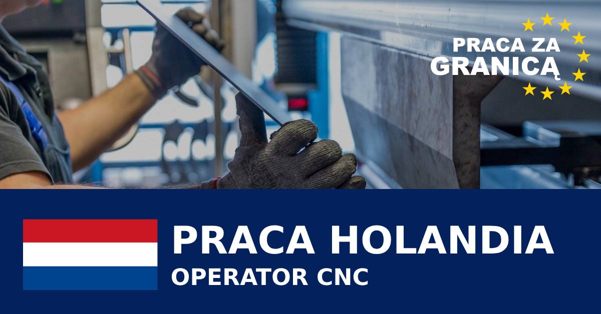Praca operator cnc Holandia