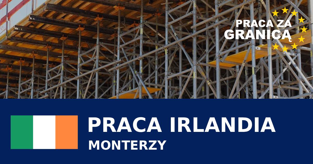 Monterzy praca Irlandia  PzG