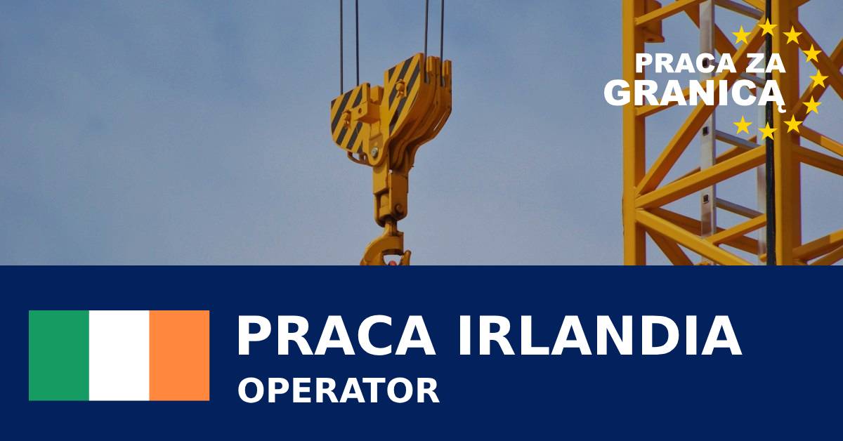 Praca operator Irlandia PzG
