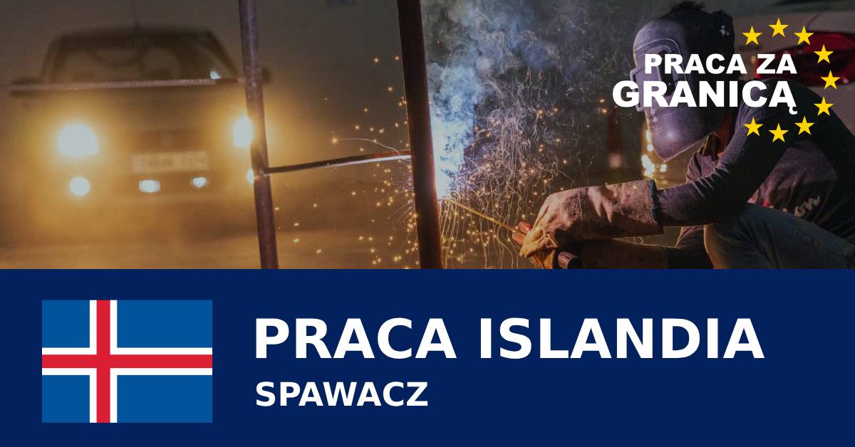 Praca spawacz w Islandii PzG