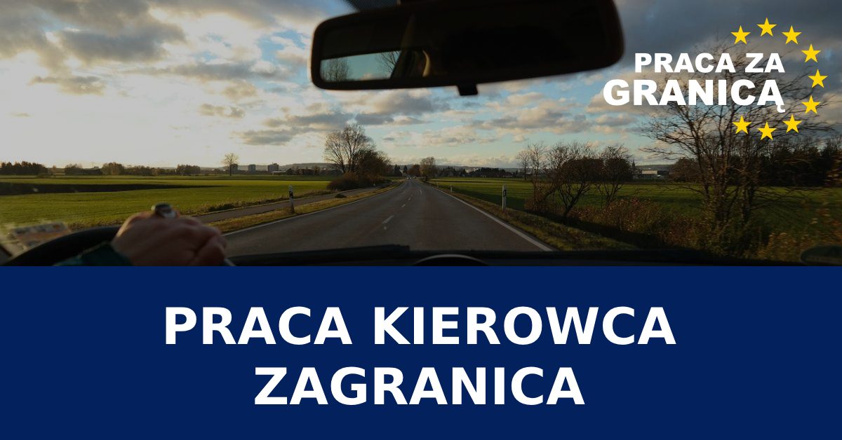 Kierowca praca za granicą