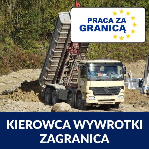 Praca kierowca wywrotki zagranica 