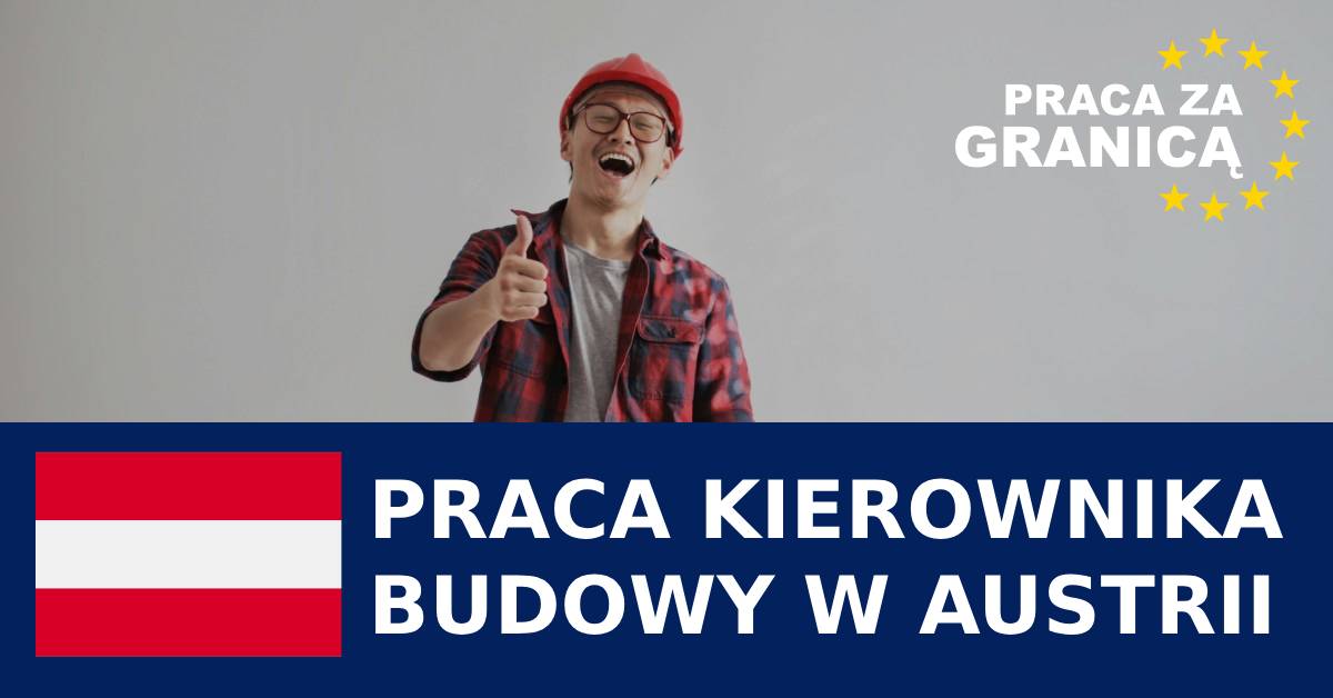 Praca kierownika budowy w Austrii PzG