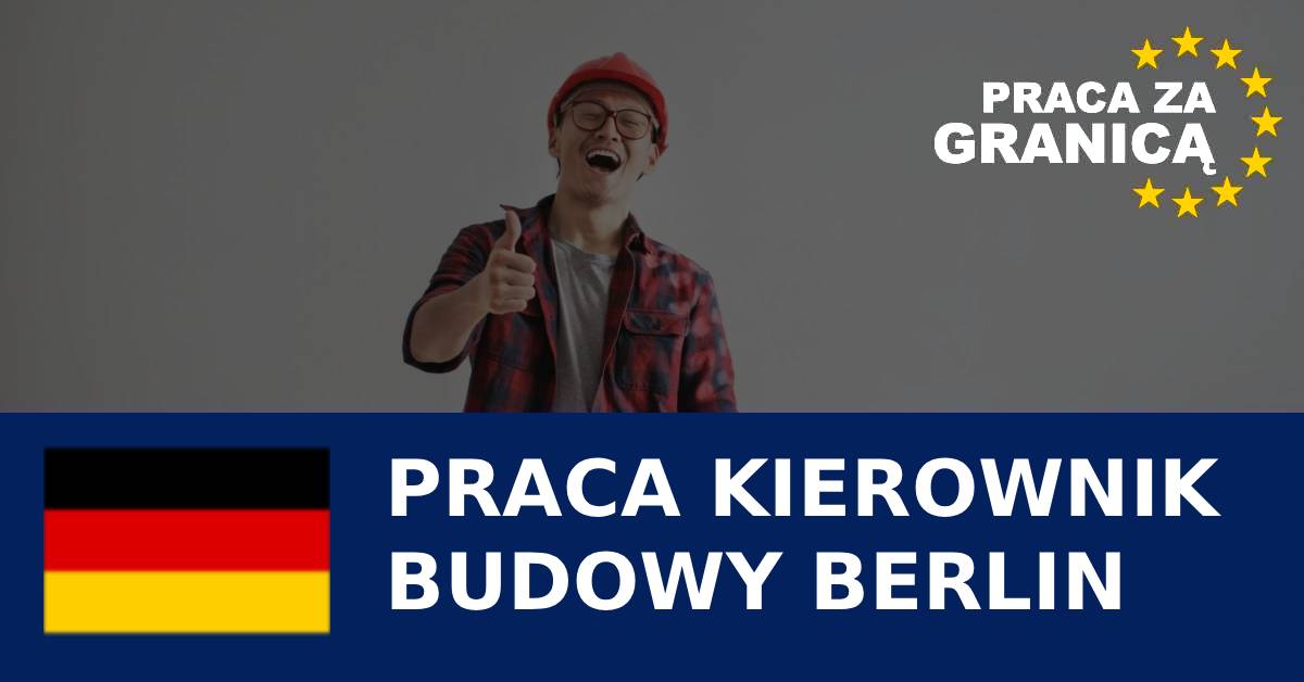 Praca kierownik budowy Berlin