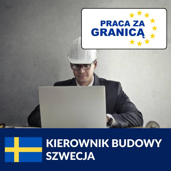 Praca kierownik budowy Szwecja=