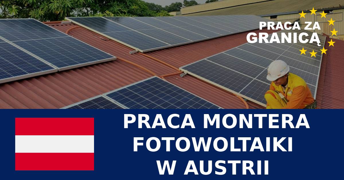 Praca montera fotowoltaiki w Austrii PzG