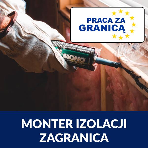 Monter izolacji praca za granicą