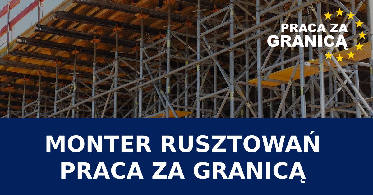 Praca monter rusztowań za granicą