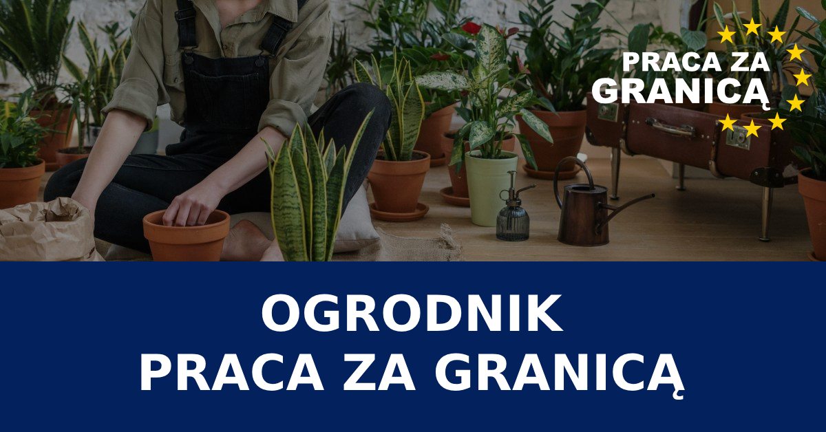 Praca za granicą ogrodnictwo 