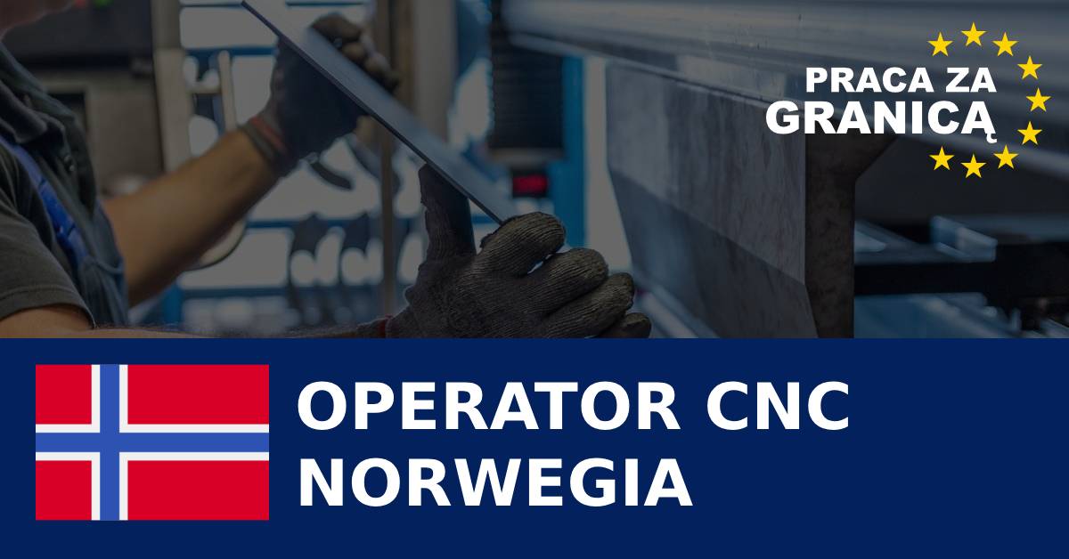 Praca operator CNC Norwegia PzG
