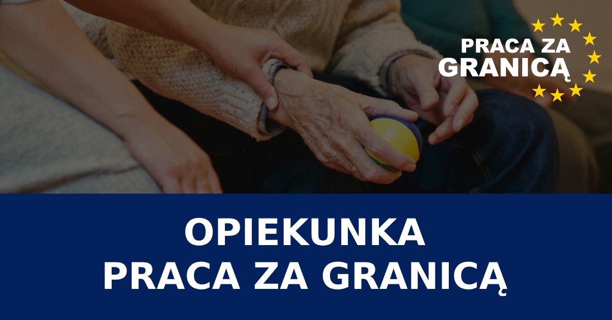 Praca za granicą opiekunka