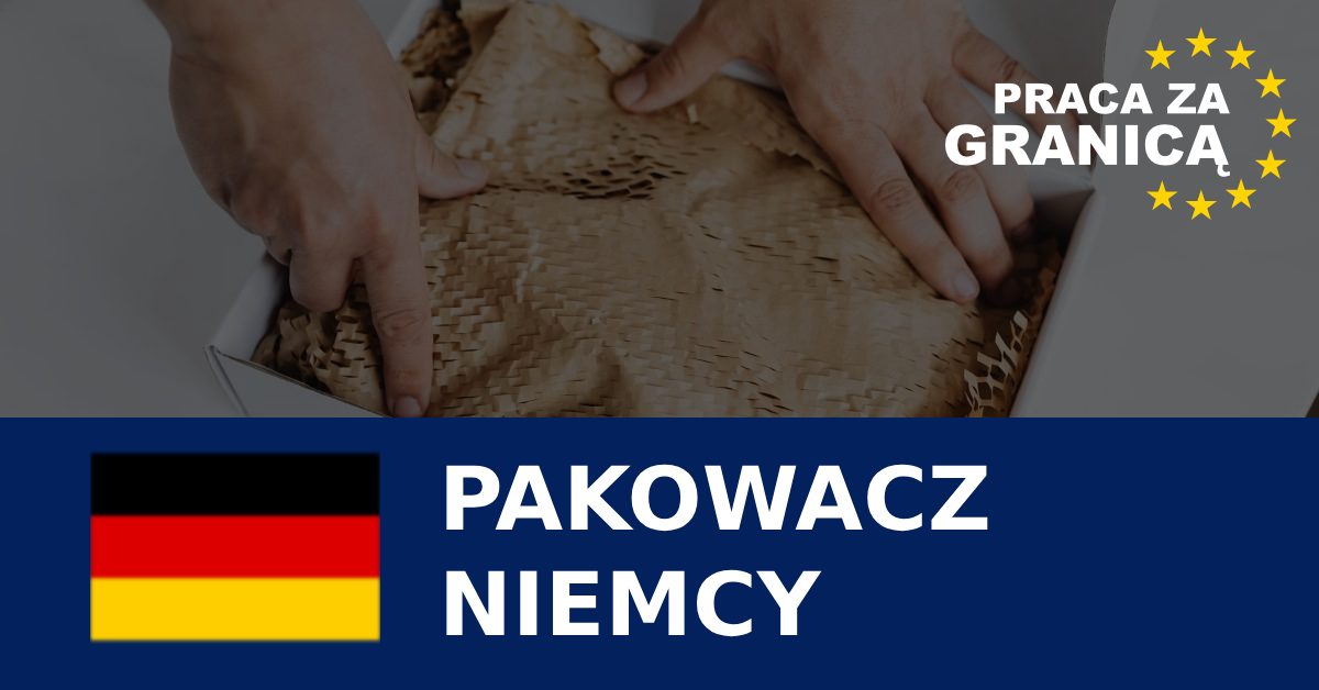 Praca pakowacz Niemcy