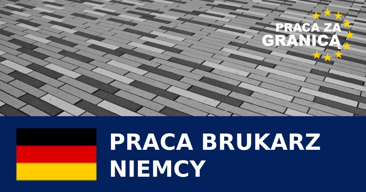 Praca brukarz w Niemczech