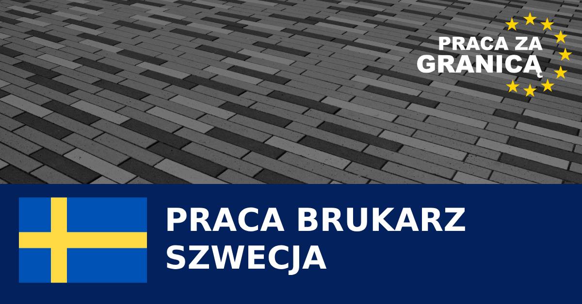 Praca brukarz Szwecja