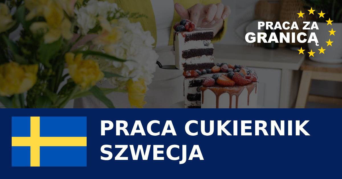 Praca cukiernik Szwecja