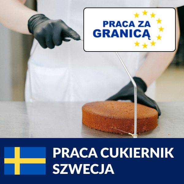 Praca cukiernik Szwecja=