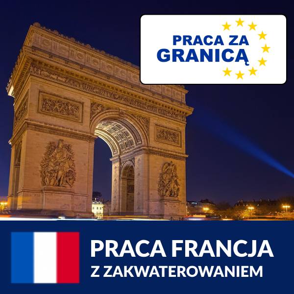 Praca Francja z zakwaterowaniem