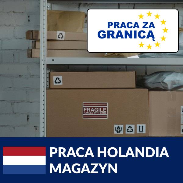 Praca magazyn Holandia