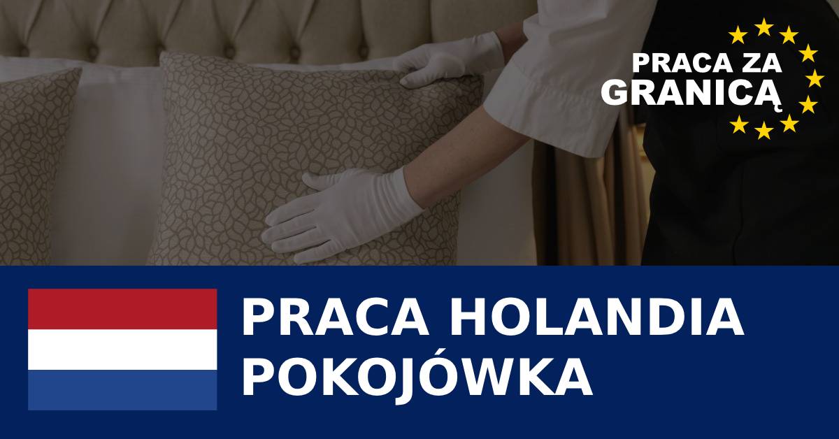 Praca Holandia pokojówka