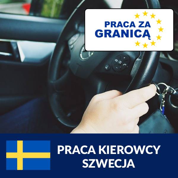 Praca kierowcy Szwecja=