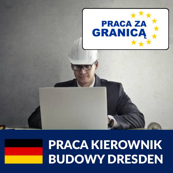 Praca kierownik budowy w Dreźnie=