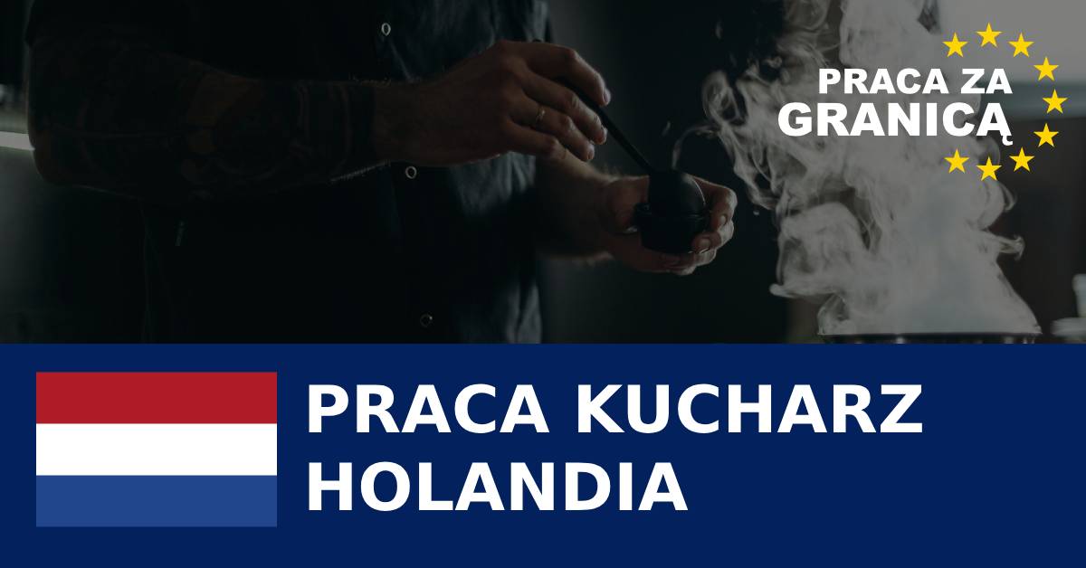 Praca Holandia kucharz