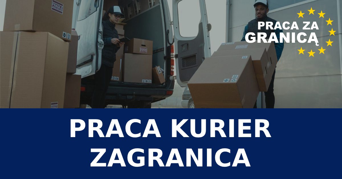 Praca kurier zagranica