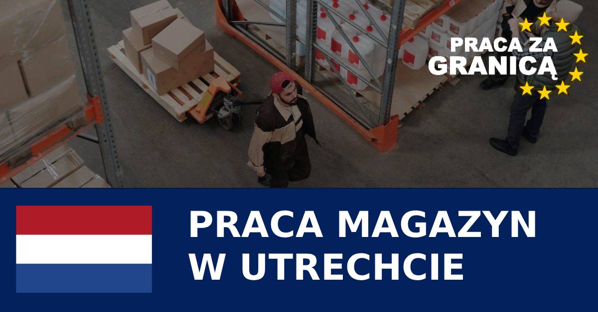 Praca magazyn w Utrechcie