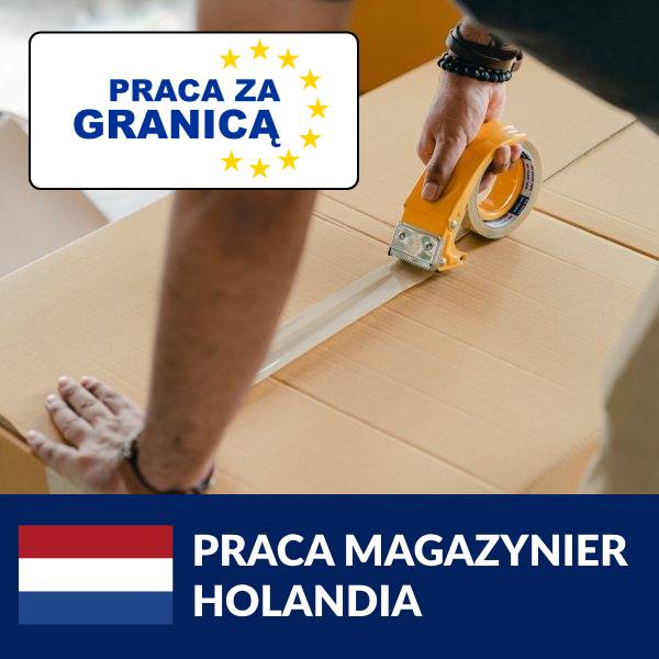 Praca magazynier Holandia