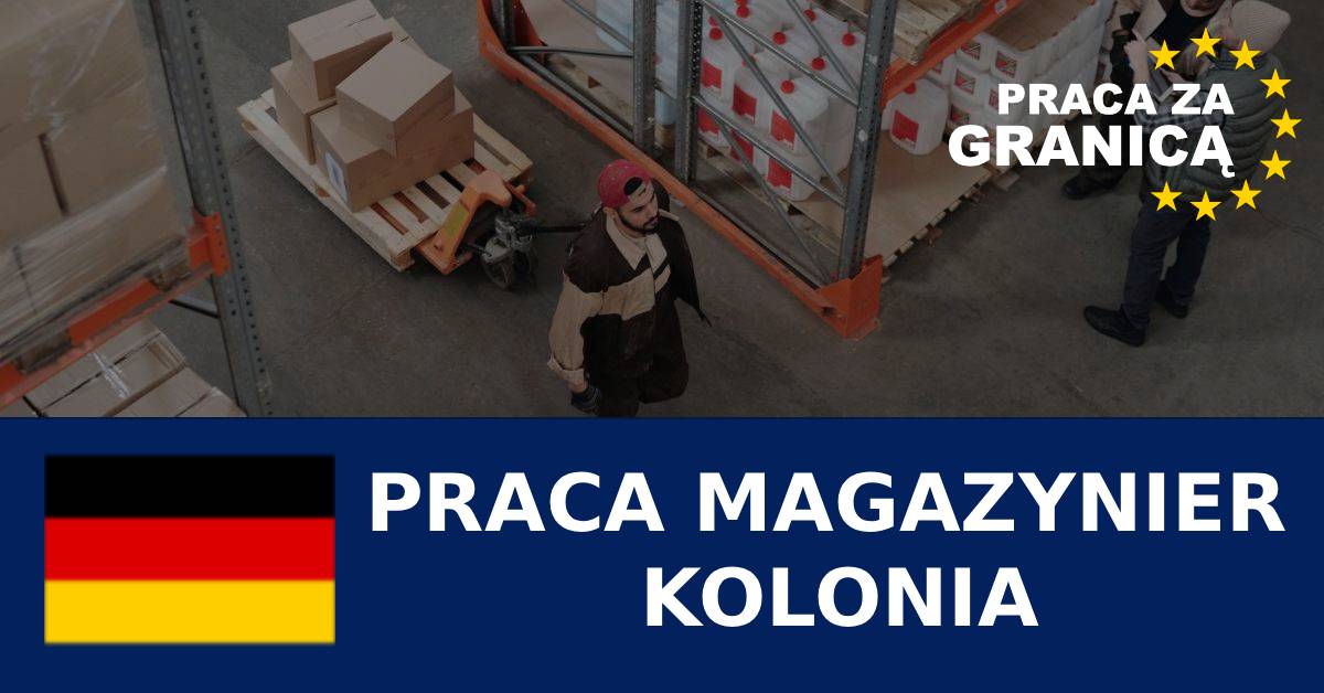 Praca magazynier Kolonia