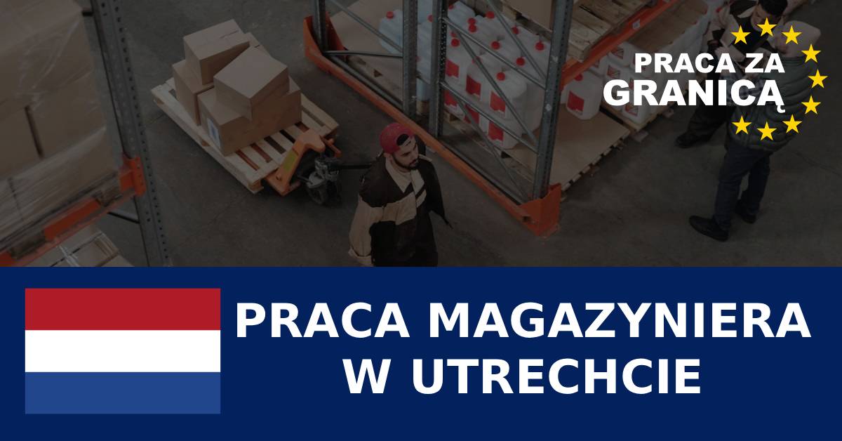 Praca magazyniera w Utrechcie