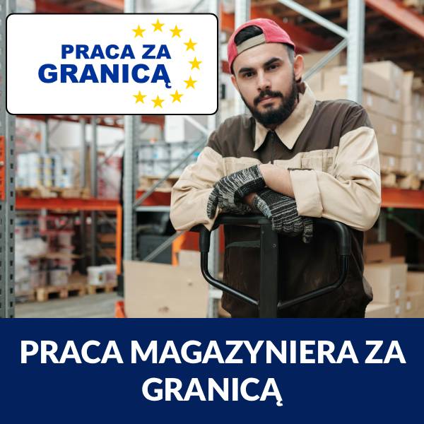 Praca magazyniera za granicą PzG