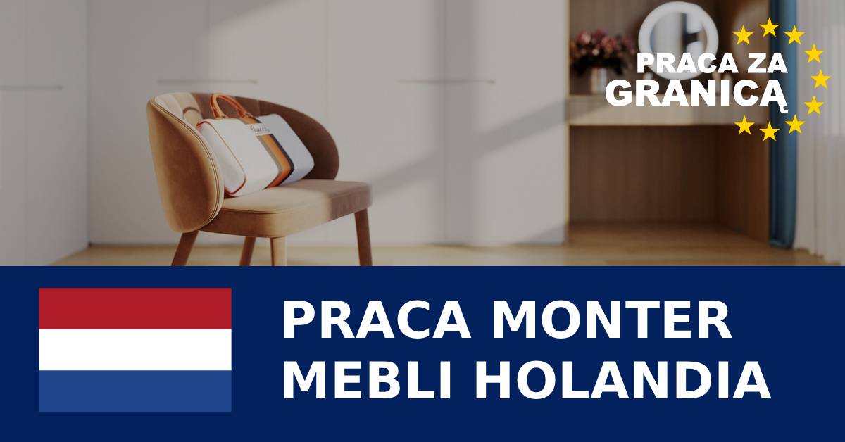 Praca Holandia monter mebli