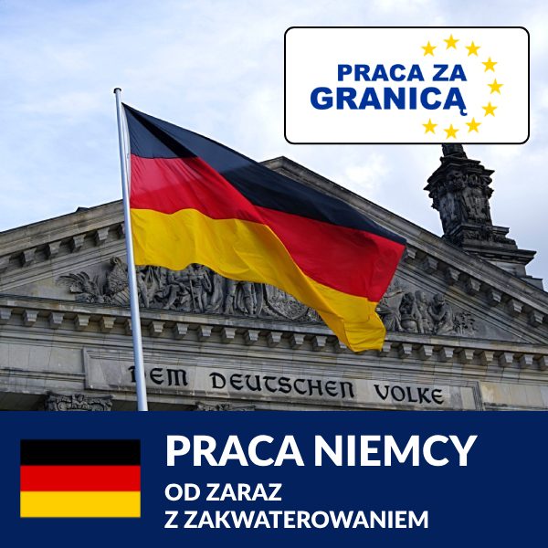 Praca Niemcy od zaraz z zakwaterowaniem