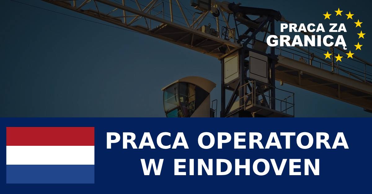 Praca operatora w Eindhoven