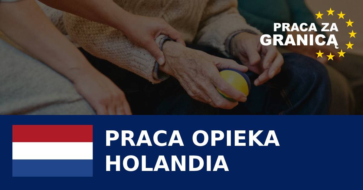 Praca Holandia opieka