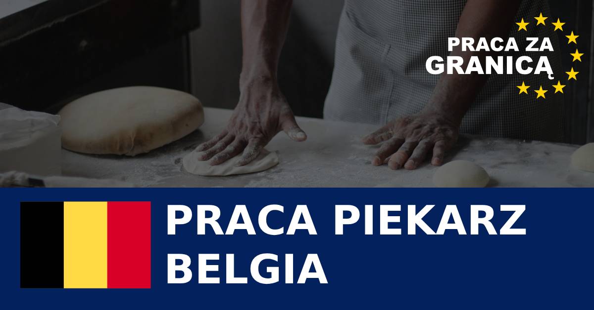 Belgia praca piekarza