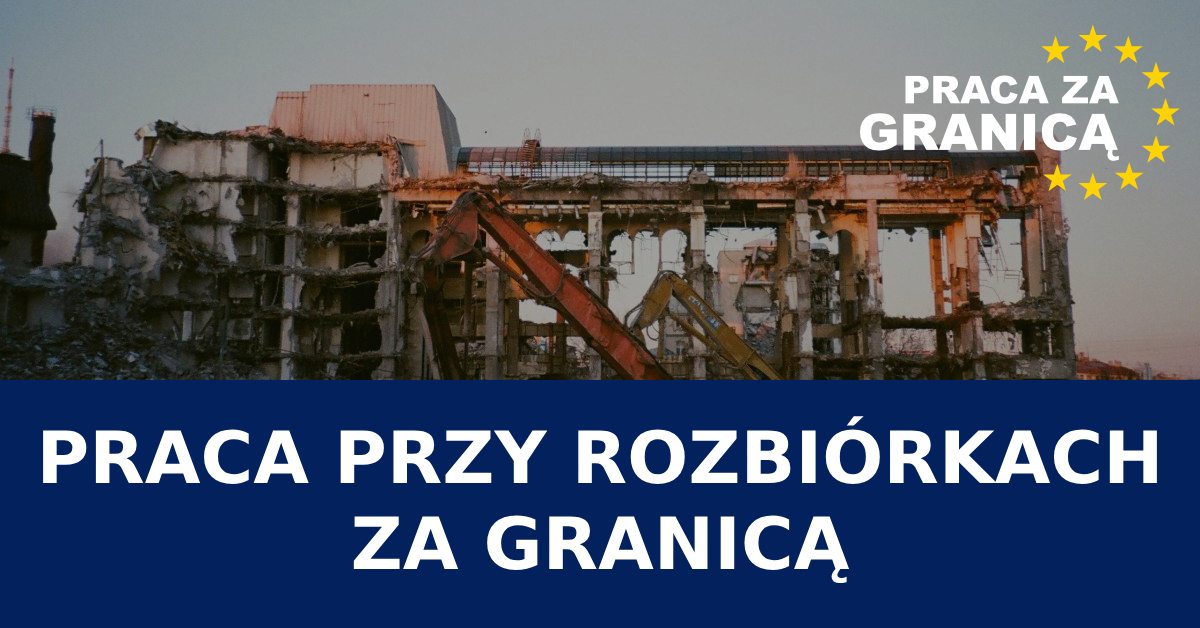 Praca przy rozbiórkach zagranica