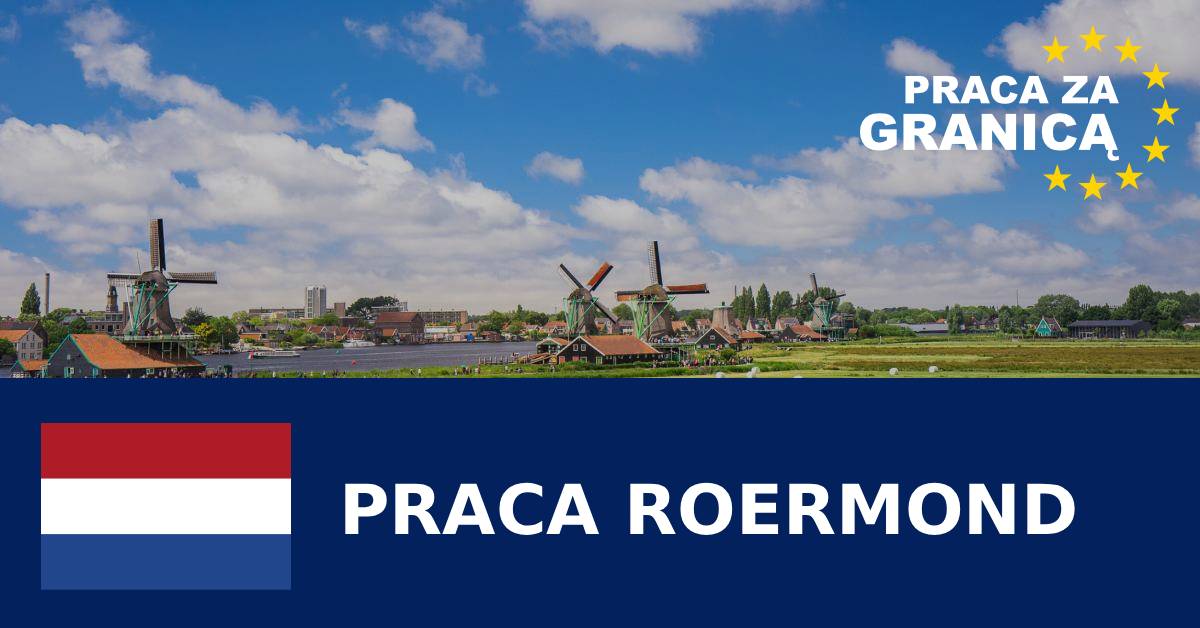 Praca w Roermond Holandia PzG