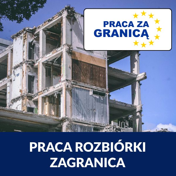Praca rozbiórki zagranica