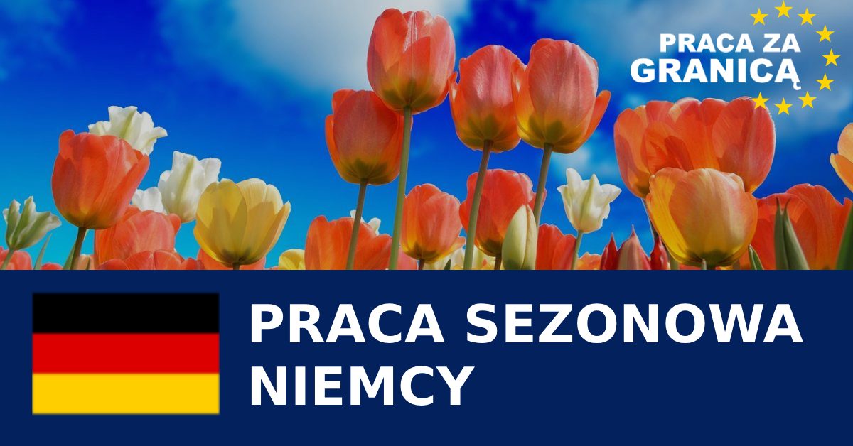 Praca sezonowa w Niemczech