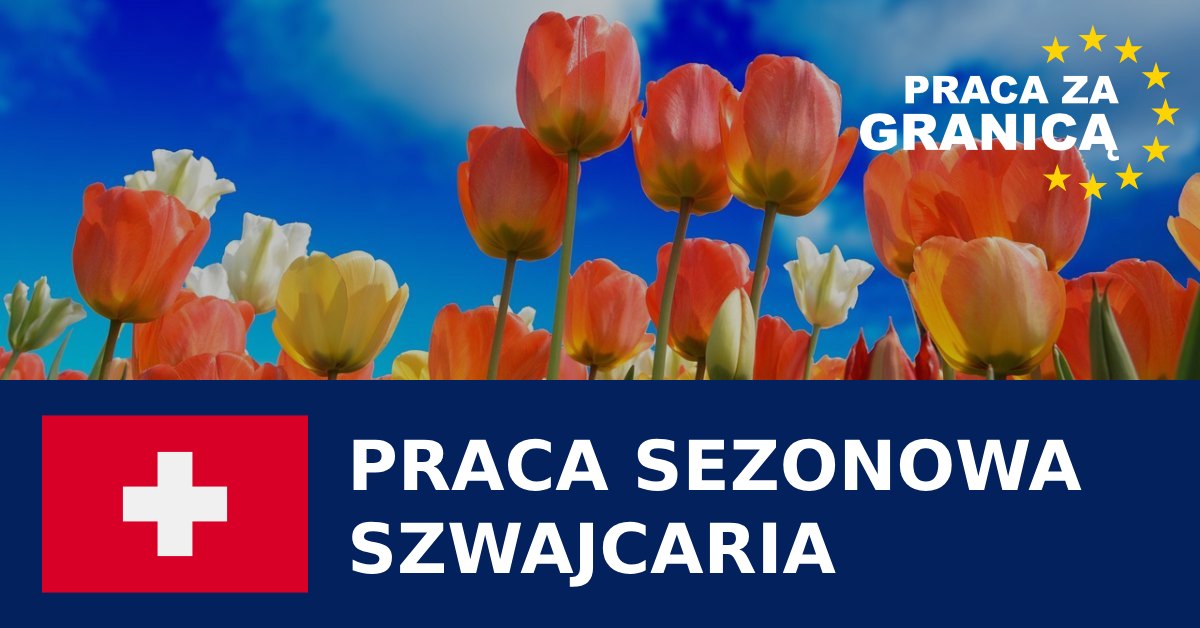 Praca sezonowa Szwajcaria