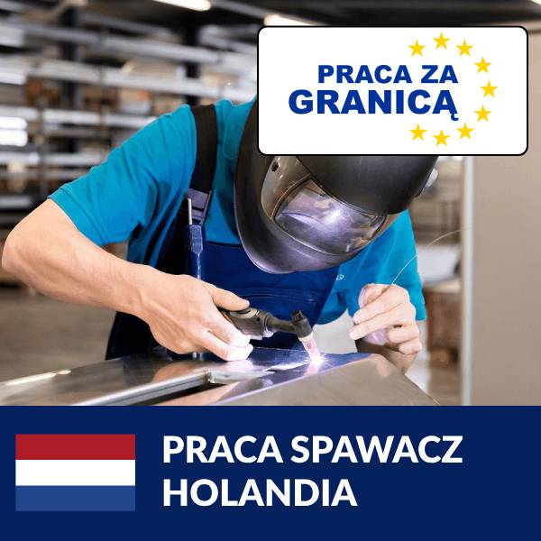Praca spawacz Holandia