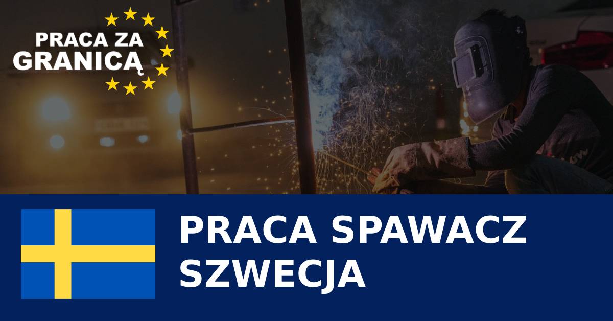 Praca spawaczr Szwecja