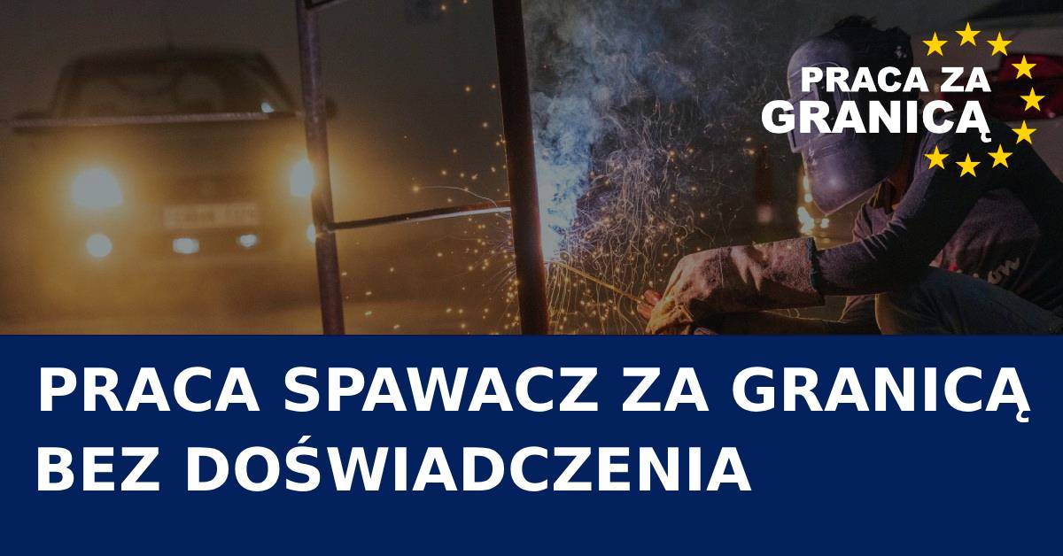 Praca bez doświadczenia za granicą